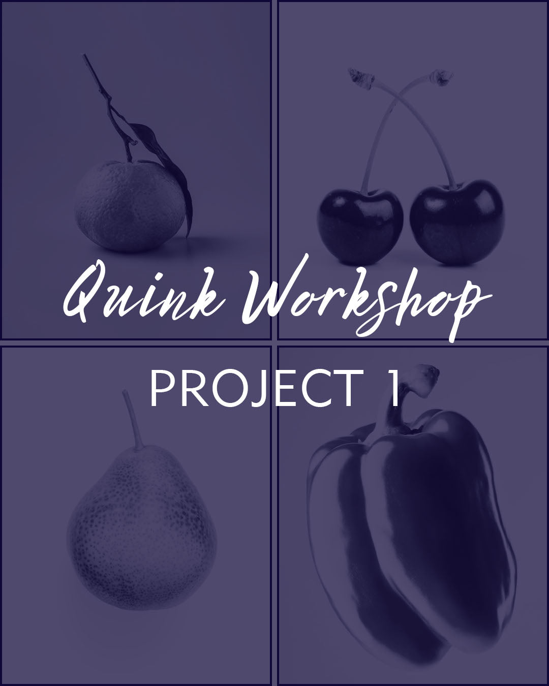 2 Week Quink Workshop - Project 1 - 10th & 17th July